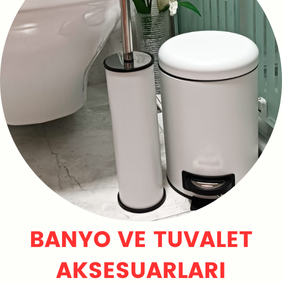 Banyo ve Tuvalet Aksesuarları